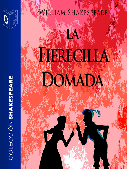 Title details for La fierecilla domada--Dramatizado by William Shakespeare - Available
